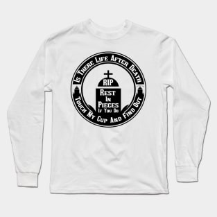 Do Not Touch My Cup Long Sleeve T-Shirt